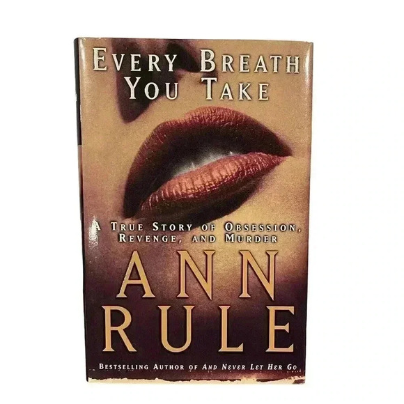 Ann Rule: Every Breath‎ You Take A True Story of Obsession...SIGNED - Picture 1 of 4